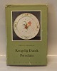Book in Danish: Grandjean, Bredo L. 	Kongelig Dansk Porcelain 1775 - 1884, København 1962 Thaning & Appels Forlag KBH