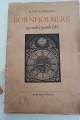 Bornholmere og andre gamle ureAf D.Yde-AndersenBorgens Forlag1953Sideantal: 91sider + billedsider