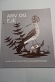 Arv og EjeDansk Kulturhistorisk Museumsforening1981-1982Forside: Hørfugl udført af ægte fjer og anbragt på en meget sirligt udført akvarelmalet baggrundBagside: Waterloo-medaljenSideantal 42