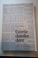 Gamle danske døreAf Gorm BenzonEn del af en hel serie, som blev udgivet af Kreditforeningen Danmarks skriftsserie om bygningskultur1979Sideantal: 112