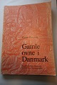 Gamle ovne i DanmarkAf Gorm BenzonEn del af en hel serie, som blev udgivet af Kreditforeningen Danmarks skriftsserie om bygningskultur1980Sideantal: 128