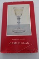 Gamle GlasAf Gudmund Boesen1965Thanning & Appels ForlagDel af serie fra forlagetSideantal: 105