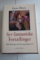Karen BlixenSyv fantastiske fortællingerMed dé Coupage af Dronning Margrethe 2Billedvalg og efterskrift af Frans LassonGyldendal forlag2002Sideantal 478