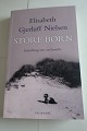 Store børnErindring om en familieAf Elisabeth Gjerulf NielsenEn gribende fortælling om søskendeForlaget Gyldendal2019Sideantal: 263Som ny