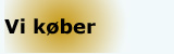 Vi k�ber